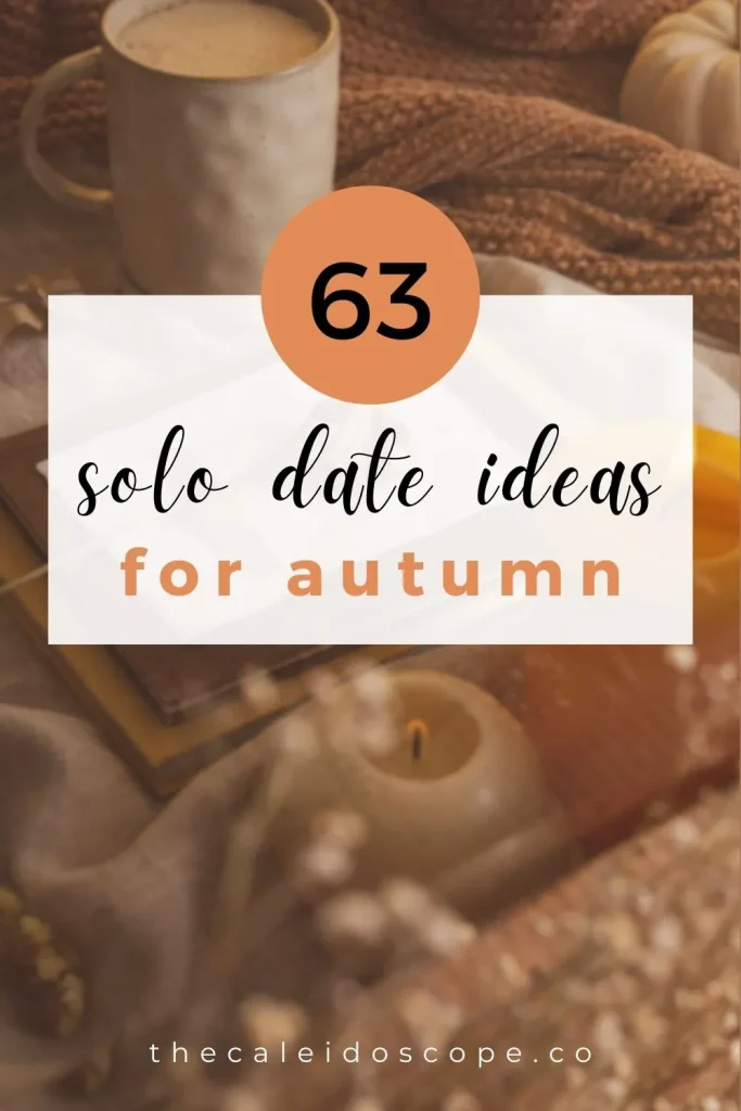 63 fall solo date ideas