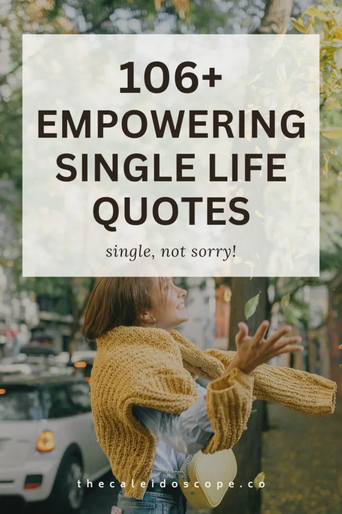 106+ empowering single life quotes