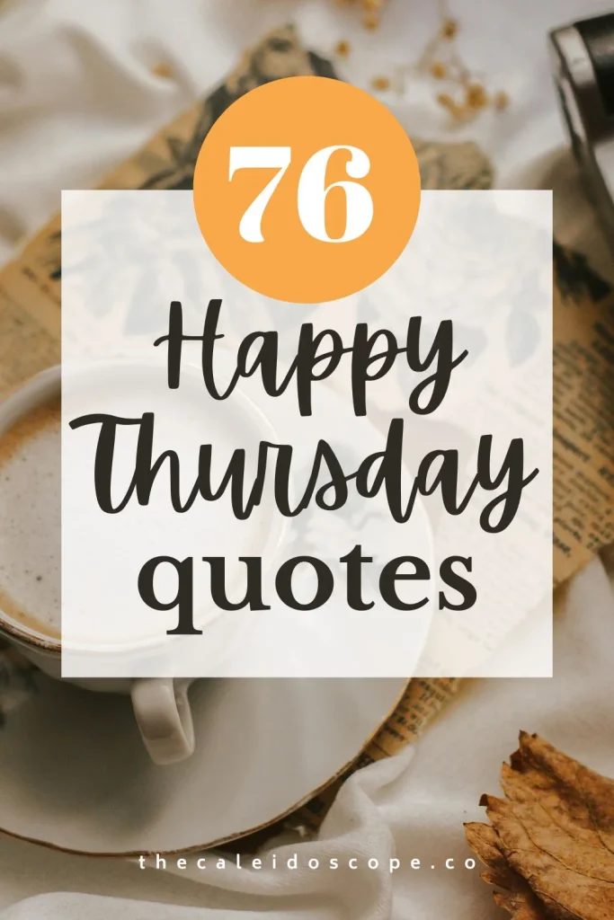 76 happy thursday quotes