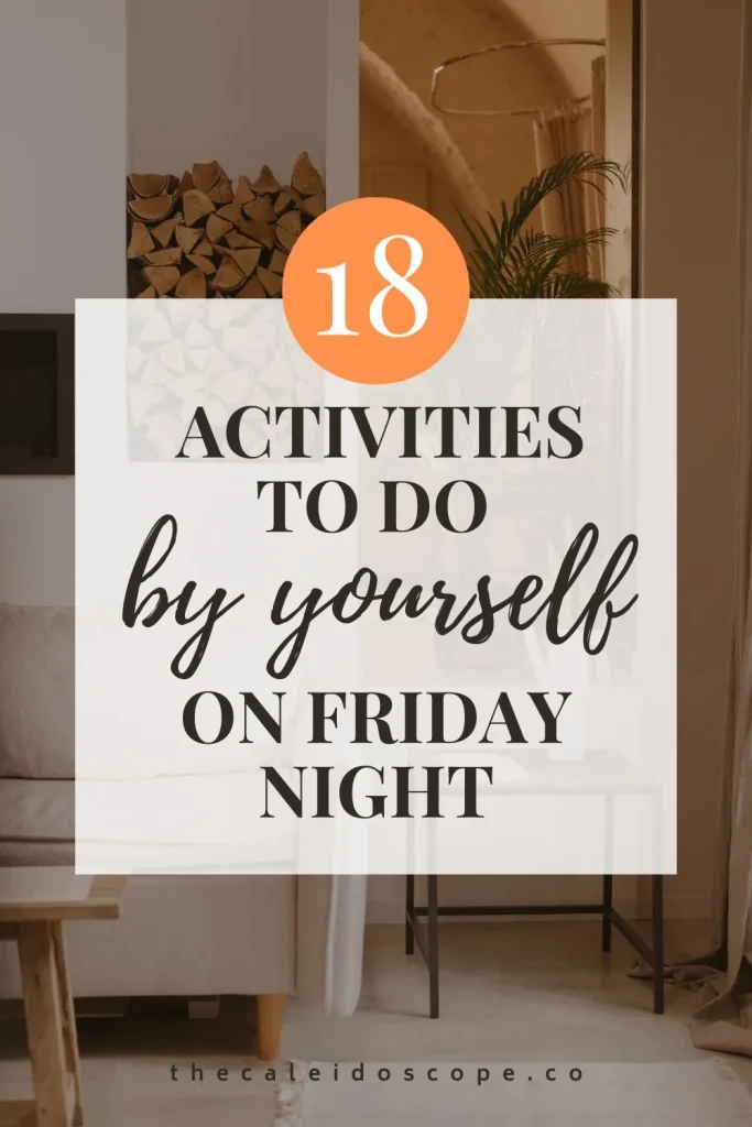 50+ things to do alone on friday night