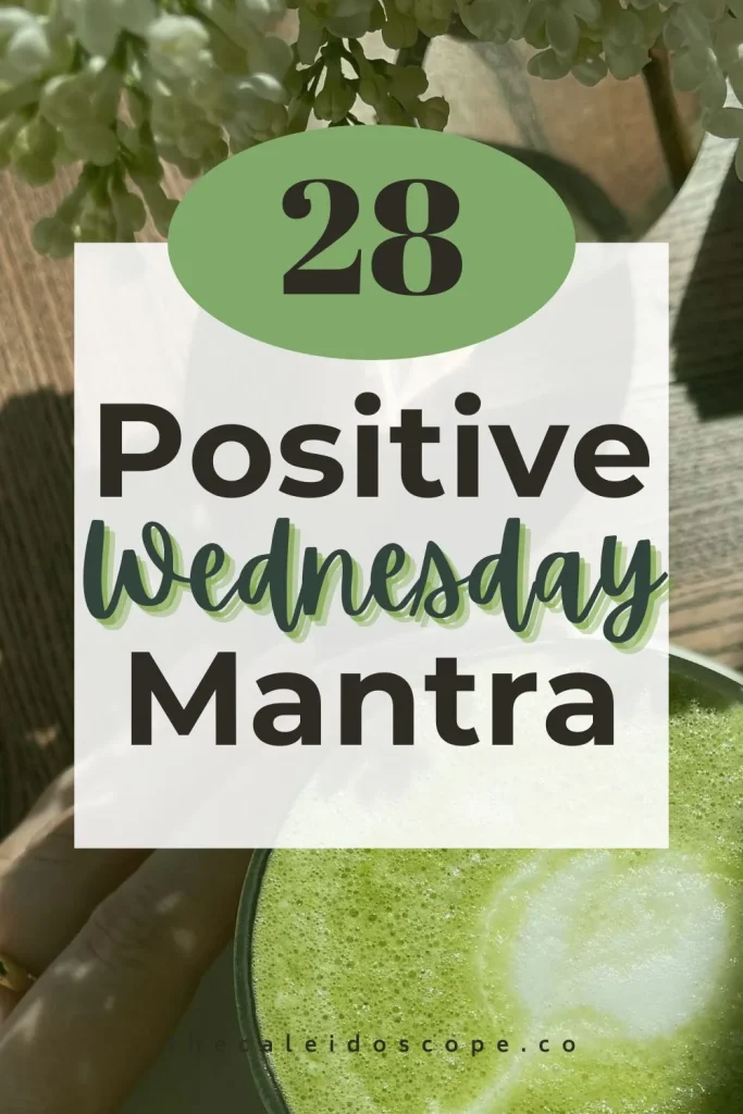 28 Positive Wednesday Affirmations