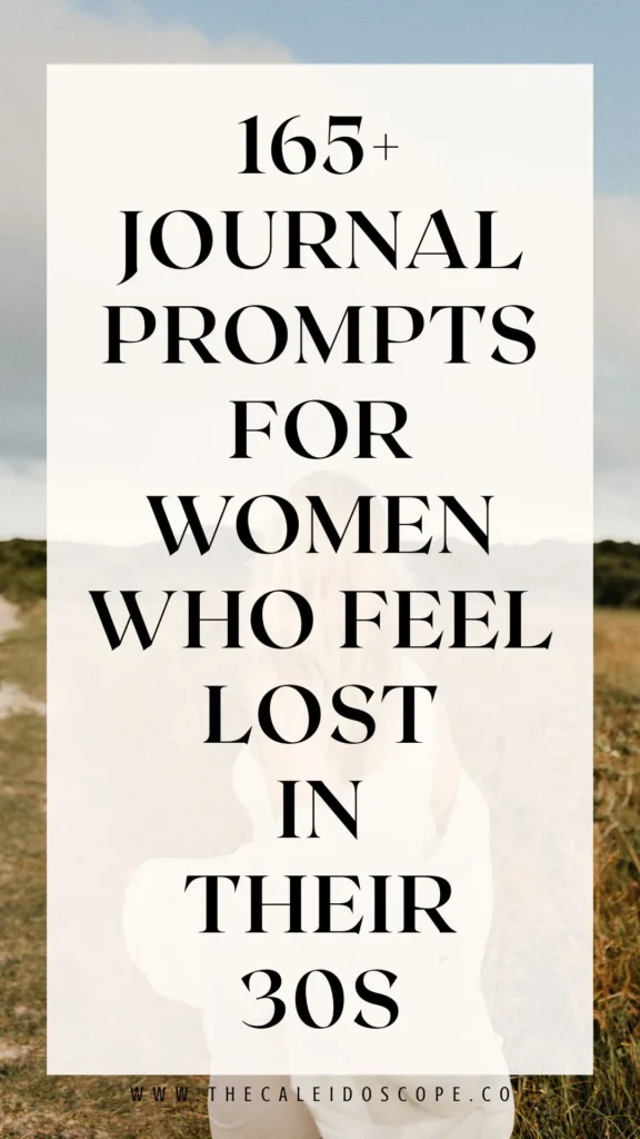 165-journal-prompts-for-women-who-feel-lost-in-their-30s