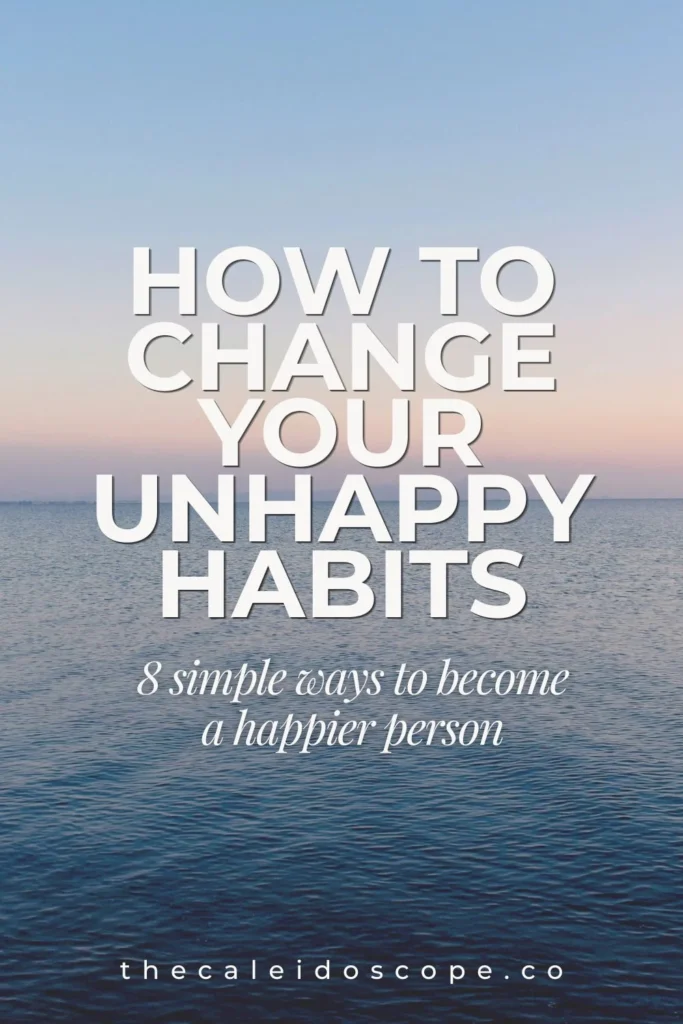 how to change your unhappy habits