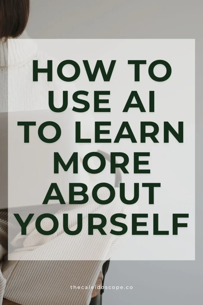 how to use ai to learn more about yourself